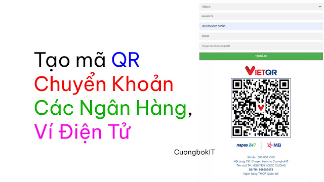 Công Cụ Tạo Mã VietQR Chuyển Khoản Các Ngân Hàng, Ví Điện Tử - CuongbokIT