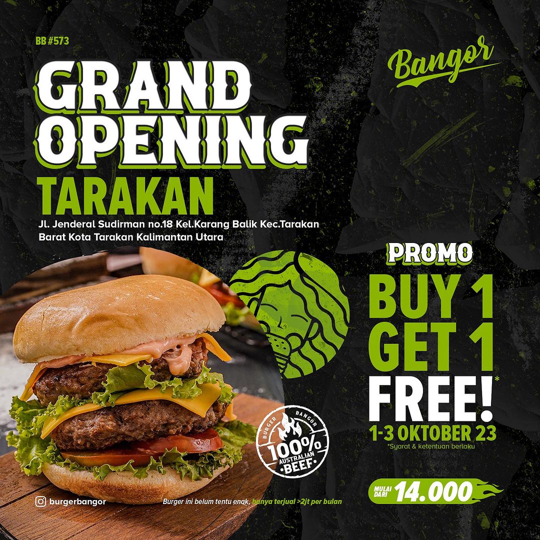 BURGER BANGOR TARAKAN Promo GRAND OPENING – BUY 1 GET 1 FREE