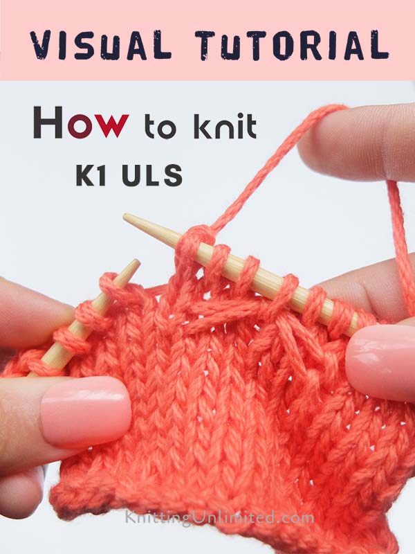 K1 uls - Knit 1 under loose strands. How to knit