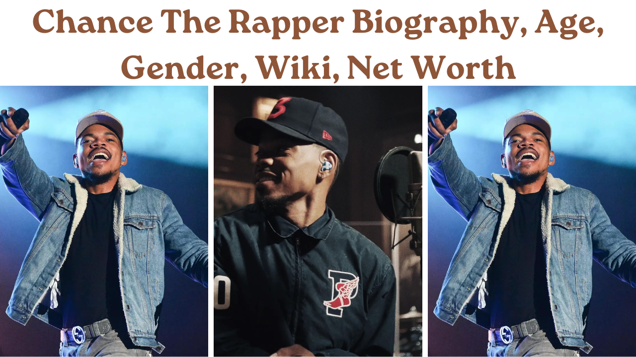 Chance The Rapper Biography, Age, Gender, Wiki, Net Worth