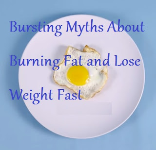 Bursting Myths About Burning Fat and Lose Weight Fast