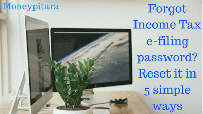 Forgot Income Tax e-filing password? Reset it in 5 simple ways