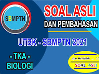 Soal UTBK SBMPTN 2021 Biologi Lengkap dengan Pembahasannnya