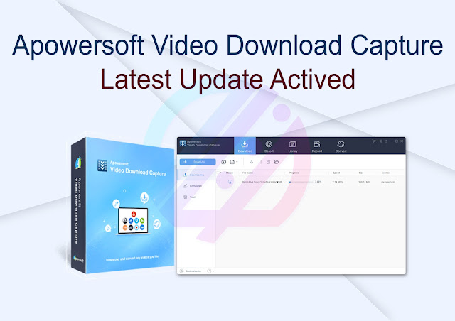 Apowersoft Video Download Capture Latest Update Activated