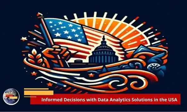 Informed Decisions with Data Analytics Solutions in the USA