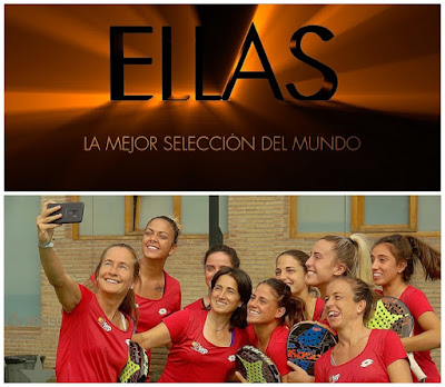 "ELLAS: la mejor selección del mundo" el documental. Un merecido reconocimiento al pádel femenino español.
