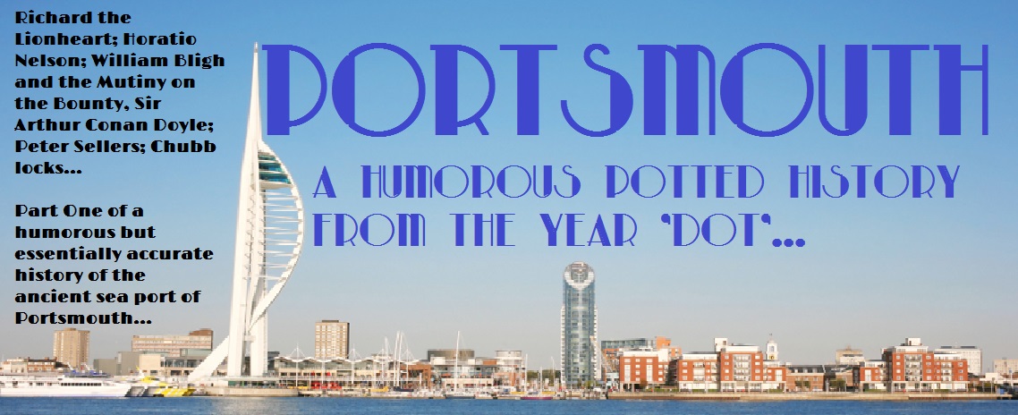 Portsmouth - A 'Humorous' Potted History from the Year Dot
