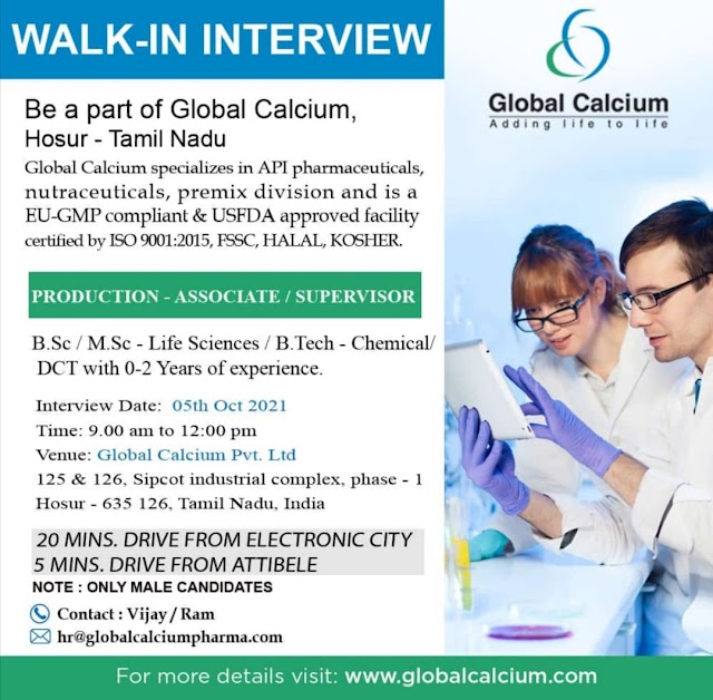 Global calcium | Walk-in interview for Freshers and Expd on 5th Oct 2021