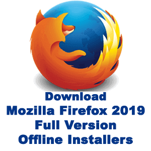 Download Mozilla Firefox 2019 Offline Installer For Windows 10 7