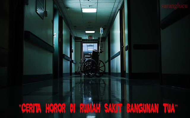 Cerita Horor di Rumah Sakit Bangunan Tua