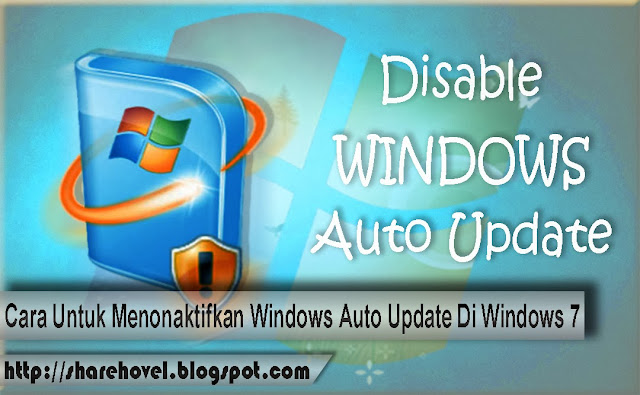 Cara Untuk Menonaktifkan Windows Auto Update Di Windows 7