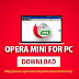 Opera Mini Download For Pc - Opera Mini Download For Pc Laptop Windows 8 10 Mac Iphone