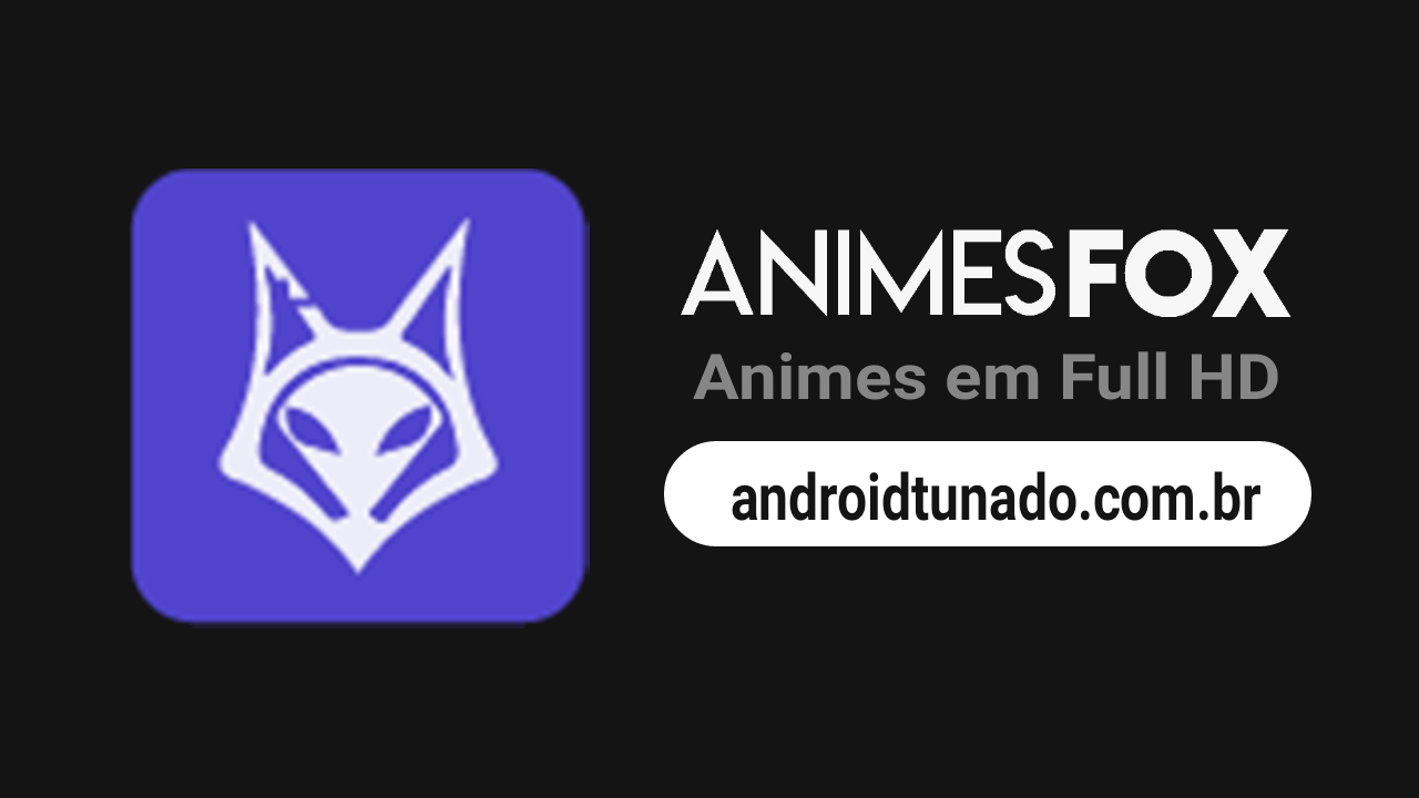 Animes Fox Apk Mod V4 0 0 Acompanhe Seus Animes Favoritos Android Tunado Apk Mod