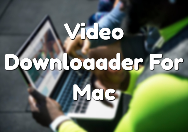 Many of us like to download and save movies and video clips so that we can watch it later  9 Best Video Downloader For Mac OS X (November 2018)