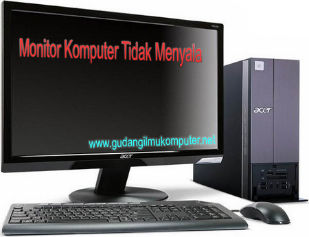 Monitor Komputer Tidak Menyala