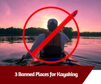 banned-places-for-kayaking
