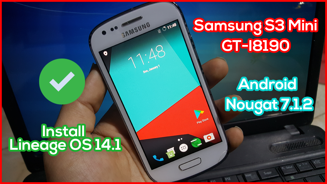 Install Lineage Os 14 1 Stable On Samsung S3 Mini Gt I8190 Android Nougat 7 1 2 Techno