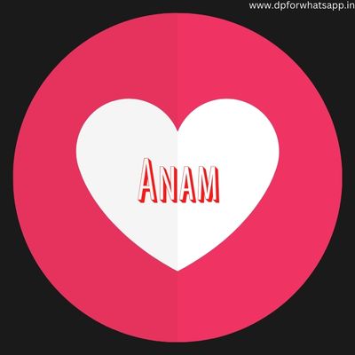 Anam Name Dp | 100+ अनम नाम का फोटो