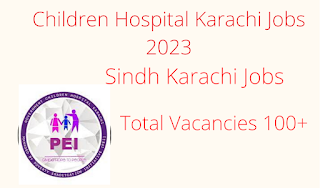 Children's Hospital Karachi Latest jobs 2023