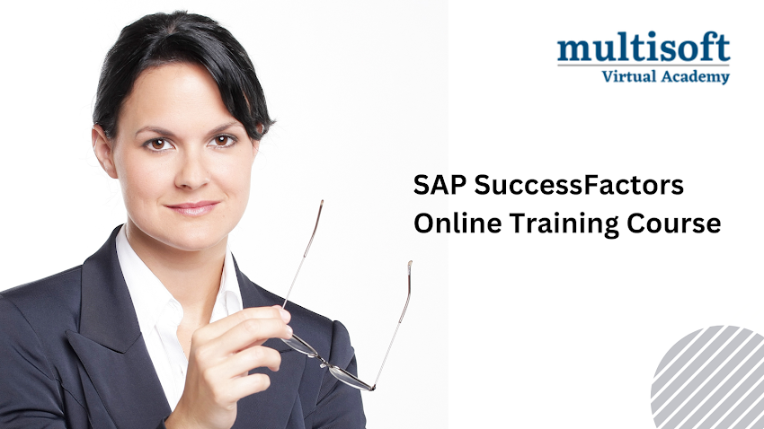 Unlock Your HR Potential: Exploring SAP SuccessFactors Online Training Course at Multisoft Virtual Academy