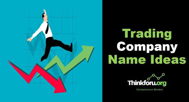 Cover Image of  Best Trading Company Name Ideas: 1400+ Catchy and Unique Name Suggestions for Trading Company