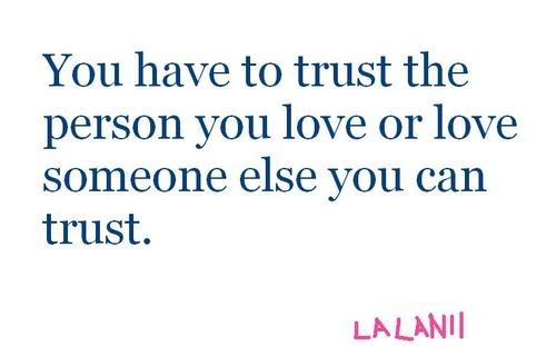 QUOTES ABOUT TRUST AND LOVE Let's look at some of the cute quotes about life 