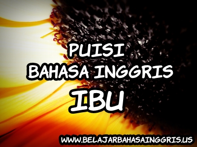  Puisi  Bahasa Inggris  Ibu 