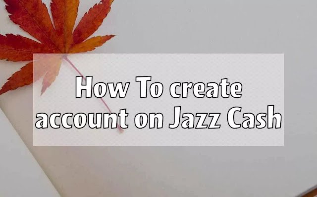How to create jazzcash account