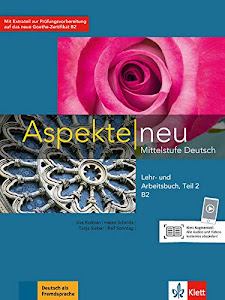 Aspekte neu B2: Mittelstufe Deutsch. Lehr- und Arbeitsbuch mit Audio-CD, Teil 2 (Aspekte neu: Mittelstufe Deutsch)