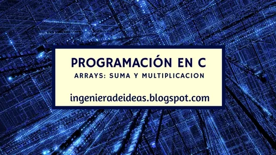 arrays: suma y multiplicación