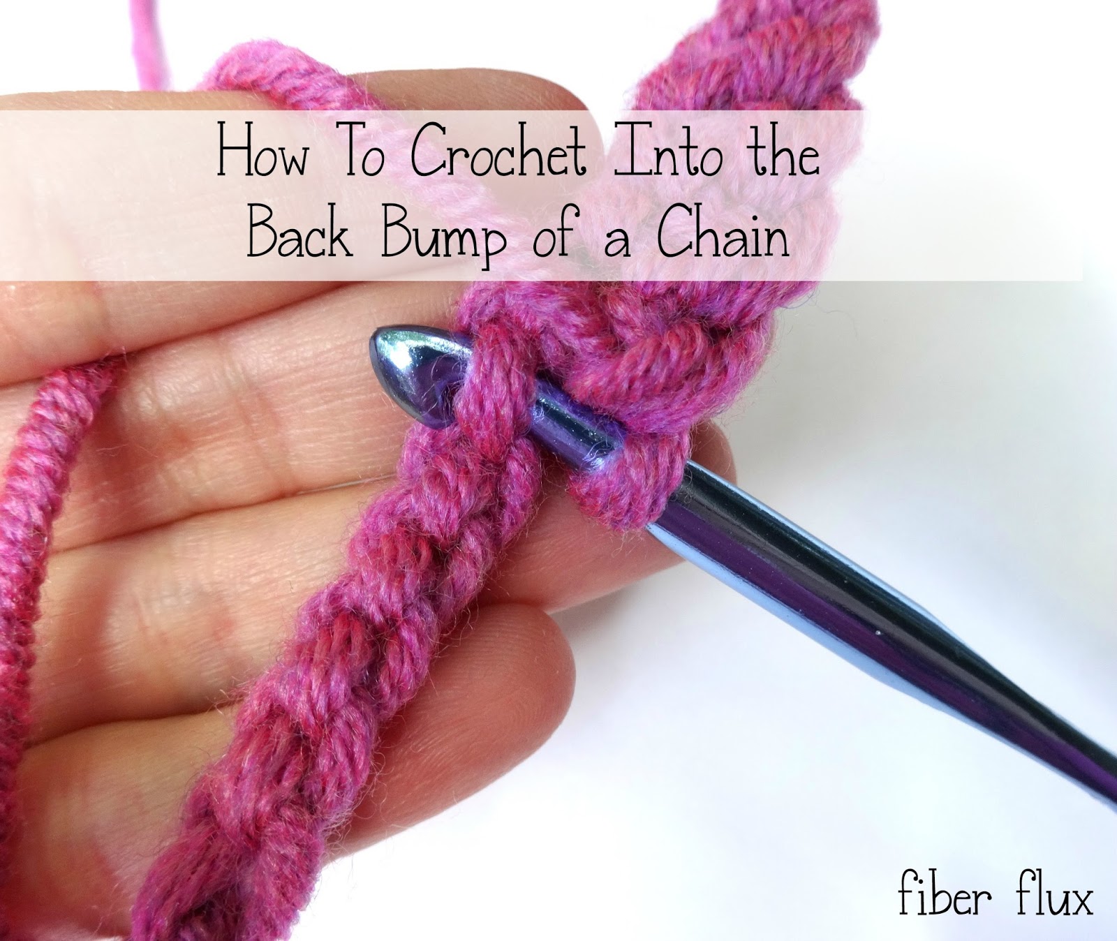 Fiber Flux: How To Crochet Into The Back Bump of A Chain