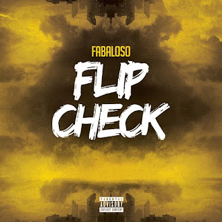 New Music: Flip Check – Djfaboloso (Prod. By EliAvellan Beats)