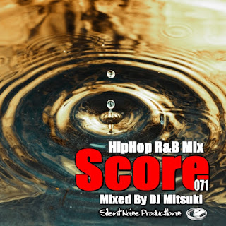 HipHop R&B Mix Score 071 Mixed By DJ Mitsuki