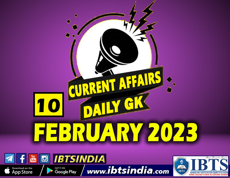 10 February 2023: Daily Current Affairs Quiz (Download PDF)