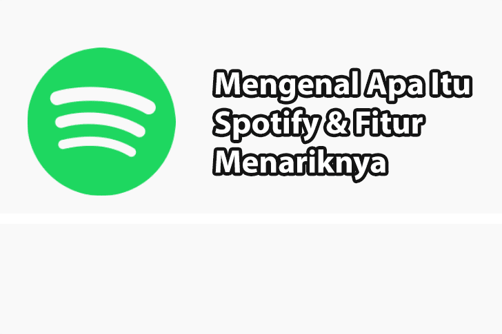 Apa Itu Spotify