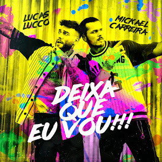 MP3 download Mickael Carreira & Lucas Lucco - Deixa Que Eu Vou - Single iTunes plus aac m4a mp3