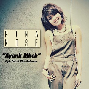 Rina Nose - Ayank Mbeb