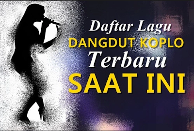 Download Kumpulan Lagu Dangdut Koplo Mp3 Terbaru Dan Terupdate 2018