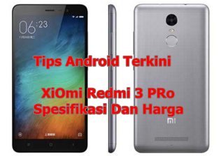 Spesifikasi dan Harga Xiomi Redmi 3 Pro