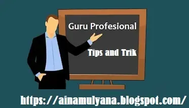 halaman Wawasan Guru https://ainamulyana.blogspot.com/