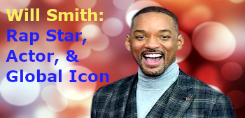 Will Smith: Rap Star, Actor, and Global Icon