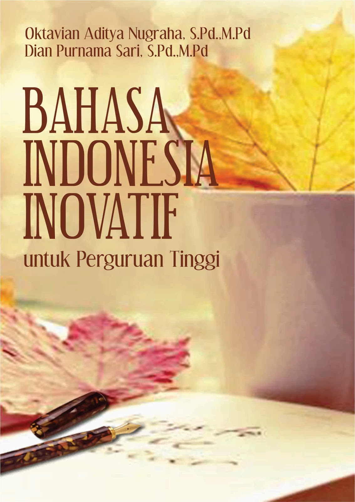 bukutujju: Bahasa Indonesia Inovatif untuk Perguruan Tinggi - Oktavian
