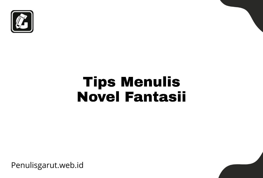 Tips Menulis Novel Fantasi