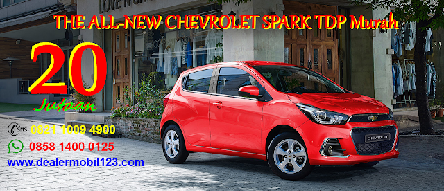 THE ALL-NEW CHEVROLET SPARK TDP Murah