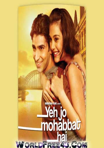 Poster Of Bollywood Movie Yeh Jo Mohabbat Hai (2012) 300MB Compressed Small Size Pc Movie Free Download worldfree4u.com