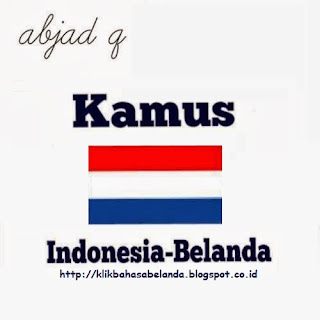 Abjad Q, Kamus Indonesia - Belanda