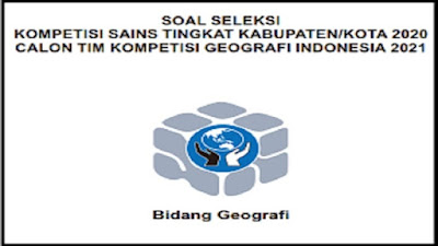 Soal dan Kunci Jawaban KSN GEOGRAFI SMA/MA Tingkat Kabupaten