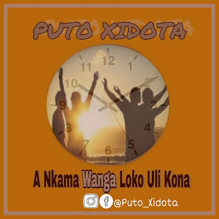Puto Xidota - A Nkama Wanga Loko Uli Kona