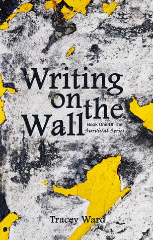 Writing on the Wall by Tracey Ward