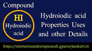 What-is-Hydroiodic-acid, Properties-of-Hydroiodic-acid, uses-of-Hydroiodic-acid, Other-details-on-Hydroiodic-acid, Hydroiodic-acid, HI,